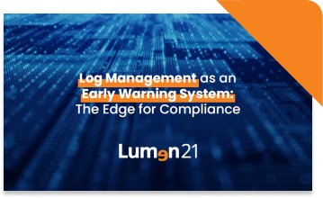 Log Management as an Early Warning System: The Edge for Compliance